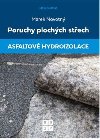 Poruchy plochch stech - Asfaltov hydroizolace - Marek Novotn