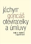 Otevratelky a mluvy - Eseje o literatue a spolenosti - Jchym Gond
