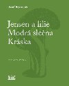 Jensen a lilie / Modr slena / Krska - Josef Kocourek; Michal Jare