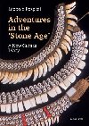 Adventures in the Stone Age - A New Guinea Diary - Pospil Leopold