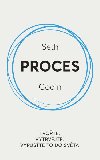 Proces / Tvote, vytrvejte, vypuste to do svta - Seth Godin