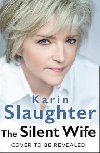 The Silent Wife (Will Trent 10) - Slaughter Karin
