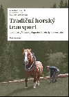 Tradiční horský transport - Krkonoše, Šumava, Západní Beskydy a Javorníky - Aleš Smrčka