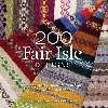 200 Fair Isle Designs : Knitting Charts, Combination Designs, and Colour Variations - Mucklestoneov Mary Jane