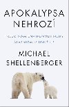 Apokalypsa nehroz - Michael Shellenberger