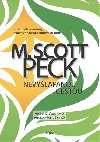 Nevylapanou cestou - Nov psychlogie lsky, tradinch hodnot a duchovnho rstu - M. Scott Peck
