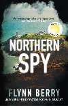 Northern Spy : A Reese Witherspoons Book Club Pick - Berryov Flynn