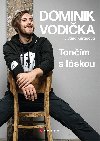 Dominik Vodička: Tančím s láskou - Jana Karasová, Dominik Vodička