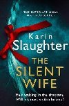 The Silent Wife - Slaughter Karin