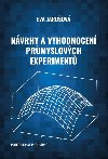 Nvrhy a vyhodnocen prmyslovch experiment - Jaroov Eva