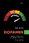 Dopamin - Jak pet blahobyt a neubavit se k smrti - Anna Lembke