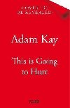 This is Going to Hurt - Kay Adam