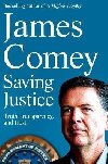 Saving Justice : Truth, Transparency, and Trust - Comey James