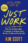 Just Work : How to Confront Bias, Prejudice and Bullying to Build a Culture of Inclusivity - Scottov Kim