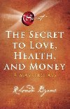 The Secret to Love, Health, and Money : A Masterclass - Byrne Rhonda