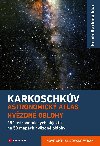 Karkoschkv astronomick atlas hvzdn oblohy - 250 astronomickch objekt na 50 mapch hvzdn oblohy - Erich Karkoschka