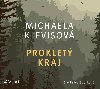 Prokletý kraj (audiokniha - CD mp3) čte Petra Špalková - Michaela Klevisová, Petra Špalková