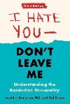 I Hate You - Dont Leave Me: Third Edition : Understanding the Borderline Personality - Kreisman Jerold J., Straus Hal,