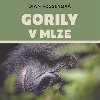 Gorily v mlze - Dian Fosseyov