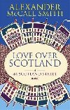 Love Over Scotland - McCall Smith Alexander