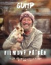 Gump - Pes, který naučil lidi žít: Filmový příběh - Filip Rožek; F. A. Brabec; Lukáš Fišer
