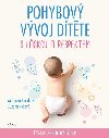Pohybový vývoj dítěte s láskou a respektem - Fyzioterapeutky dětem - Michaela Kačírková, Zuzana Rybová