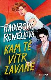Kam tě vítr zavane - Rainbow Rowellová