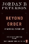 Beyond Order : 12 More Rules for Life - Peterson Jordan B.
