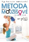 Metoda Ludmily Mojžíšové od A do Z - Olga Strusková, Jarmila Novotná