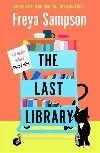 The Last Library : Im totally in love Clare Pooley - Sampson Freya