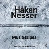 Muž bez psa - 2 CDmp3 (Čte Martin Zahálka) - Hakan Nesser