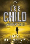 Lepší být mrtvý - Andrew Child; Lee Child