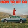 How to let go - Sigrid