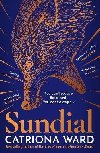 Sundial : from the author of Sunday Times bestseller The Last House on Needless Street - Ward Catriona