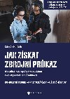 Jak získat zbrojní průkaz - Vše důležité k úspěšnému zvládnutí zkoušky odborné způsobilosti - Zdeněk Maláník