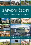 Západní Čechy - 77 romantických, dobrodružných a tajemných míst - Eva Haunerová, Petr Mazný, Jaroslav Vogeltanz