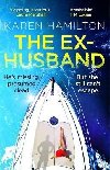 The Ex-Husband : The perfect thriller to escape with this year - Hamilton Karen