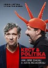 Kecy & politika - Jak jsme zaali a jet neskonili - Petros Michopulos, Bohumil Peinka