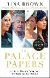 The Palace Papers : Inside the House of Windsor, the Truth and the Turmoil - Brownov Tina
