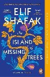 The Island of Missing Trees - Shafak Elif