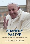 Zrann past - Pape Frantiek a jeho zpas o obrcen katolick crkve - Austen Ivereigh