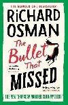 The Bullet That Missed : (The Thursday Murder Club 3) - Osman Richard