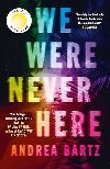 We Were Never Here - Bartz Andrea