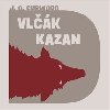 Vlčák Kazan CD mp3 - James Oliver Curwood