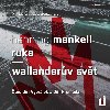 Ruka / Wallanderv svt - CDmp3 (te Ji Vyorlek a Ji Hromada) - Mankell Henning