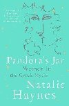 Pandoras Jar : Women in the Greek Myths - Haynes Natalie