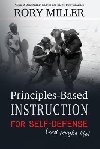 Principles-Based Instruction for Self-Defense (and maybe life) - Miller Rory