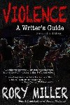 Violence : A Writers Guide - Miller Rory