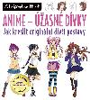Anime  Úžasné dívky - Jak kreslit originální dívčí postavy - Christopher Hart