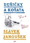 Dušičky a Koťata - Písně nejen pro děti - Daniela Fischerová, Slávek Janoušek, Jiří Žáček
